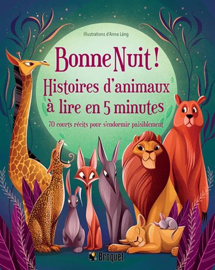Bonne nuit ! Histoires d'animaux à lire en 5 min.
