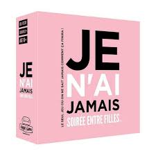 Je n'ai jamais … Soirée de fille