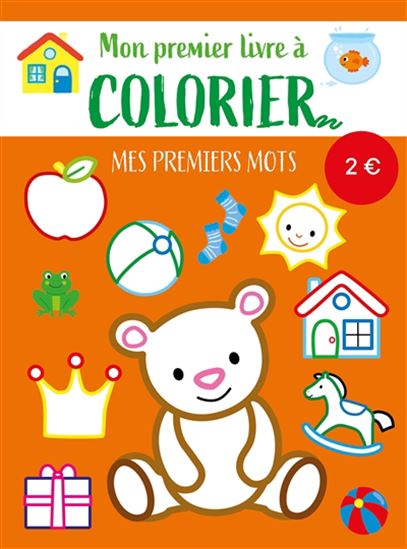 Mes premiers mots Mon premier livre à colorier