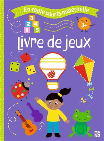 En route pour la maternelle Livre de jeux 3 ans