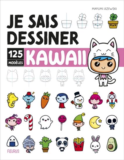 Je sais dessiner Kawaii 125 modèles
