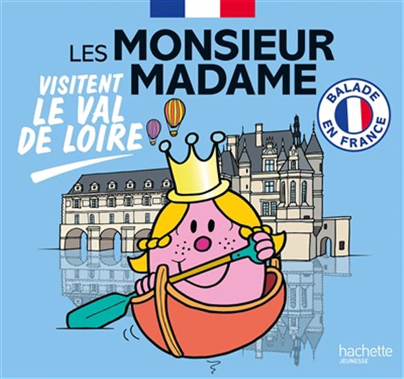Les Monsieur Madame visitent le Val de Loire