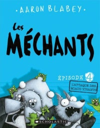 Les Méchants 04 L'attaque des miaou-vivants