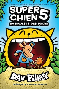 Super Chien 05 Sa majesté des puces