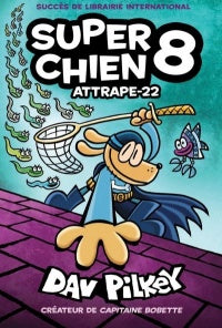 Super Chien 08 Attrape-22