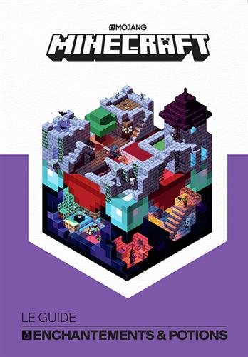 Minecraft Le guide Enchantements et potions