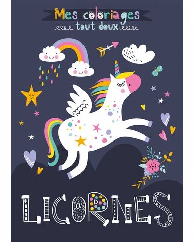 Licornes Mes coloriages tout doux