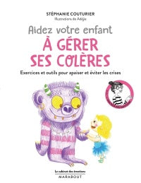 Aidez votre enfant à gerer ses coleres