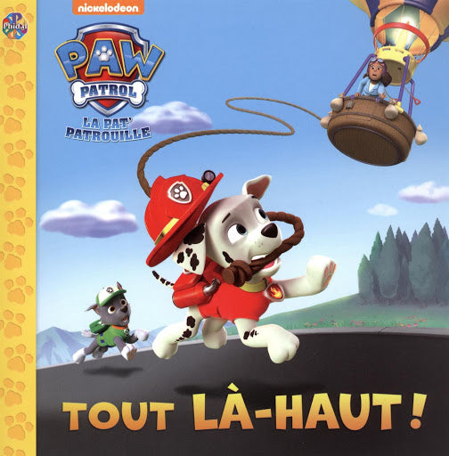 Pat'Patrouille Tout là-haut!