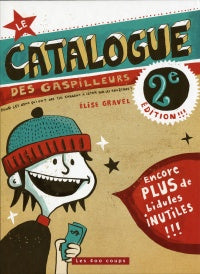 Le catalogue des gaspilleurs