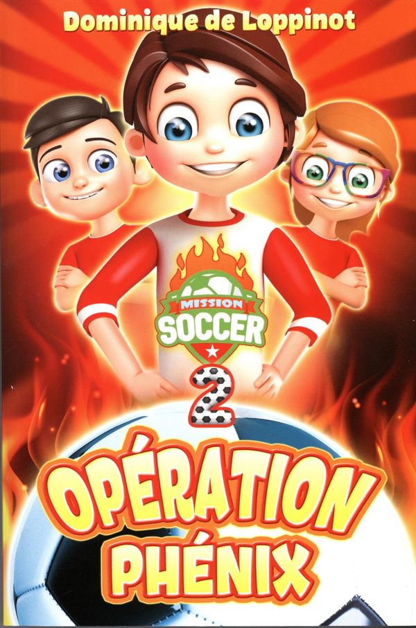 Mission soccer 02 Operation Phénix