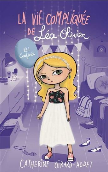 La vie compliquée de Léa Olivier 13.1 Confinée