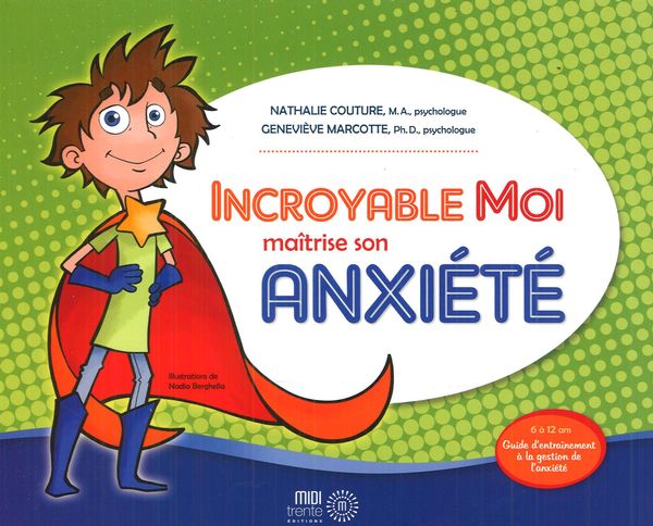 Incroyable Moi maitrise son anxiété