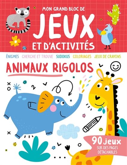 Animaux rigolos Mon grand bloc de jeux et d'activi