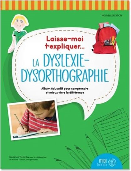 Laisse-moi t'expliquer... La dyslexie-dysorthograp