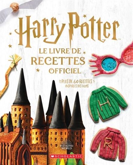 Harry Potter Le livre de recettes officiel