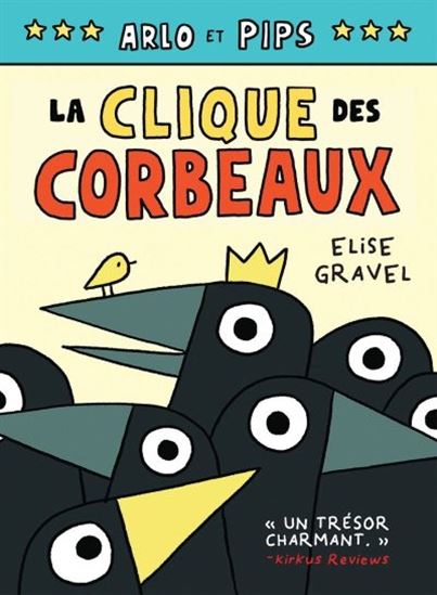 Arlo et Pips 02 La clique des corbeaux