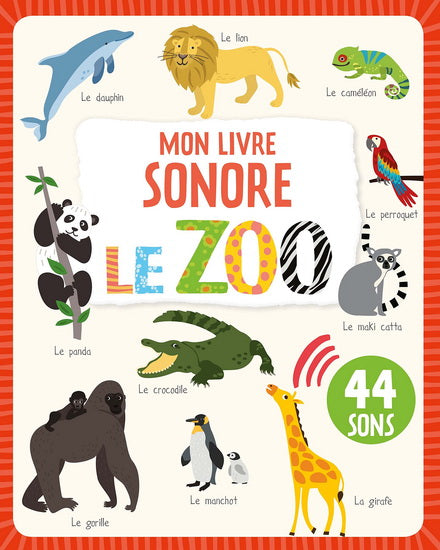 Mon livre sonore Le zoo