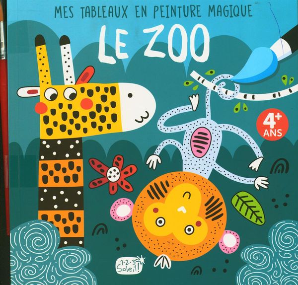 Le zoo Mes tableaux en peinture magique