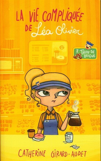 La vie compliquée de Léa Olivier 07 Trou de beigne