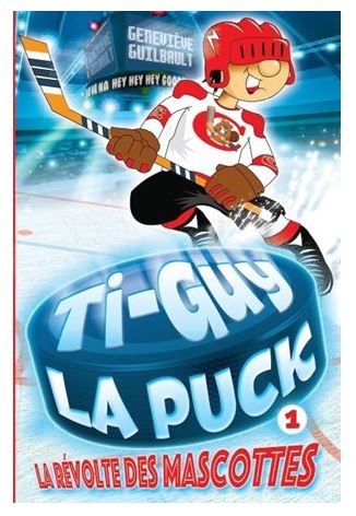 Ti-Guy La Puck 01 La révolte des mascottes 5e anni