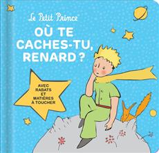 Le Petit Prince Où te caches-tu, renard ?