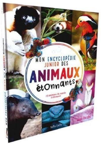 Mon encyclopédie junior des annimaux étonnants