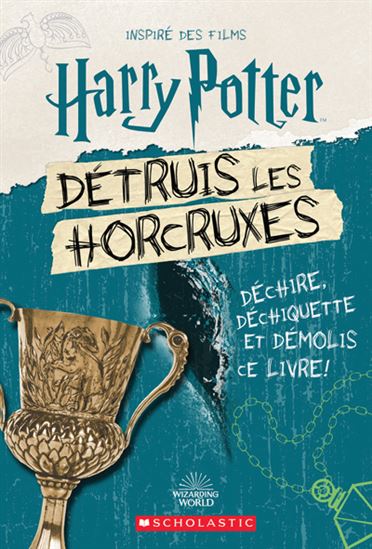 Harry Potter Détruis les horcruxes