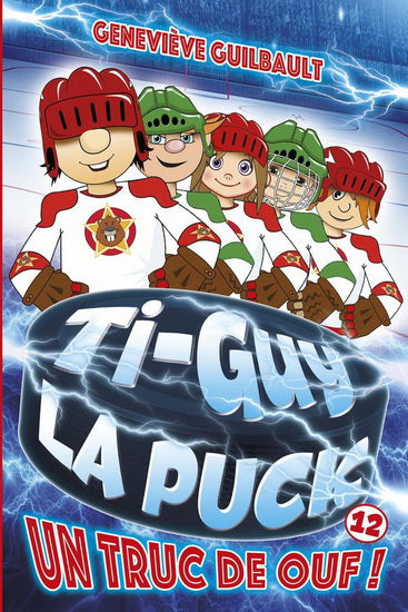 Ti-Guy La Puck 12 Un truc de ouf !