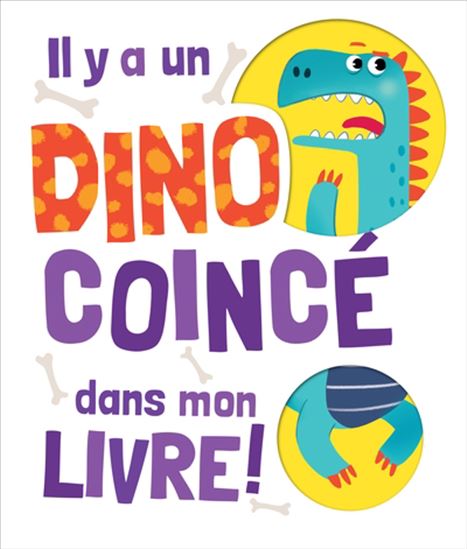 Il y a un dino coincé dans mon livre !