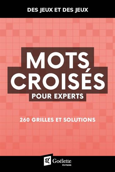 Mots croisés pour expert 260 grilles et solutions