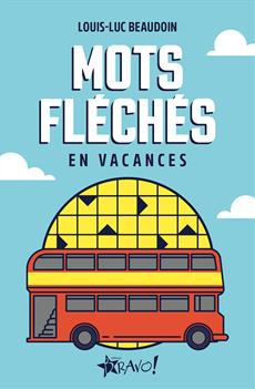 Mots fléchés en vacances 150 grilles