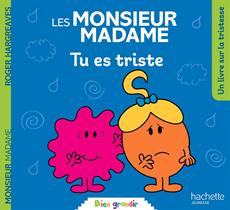 Les Monsieur Madame Tu es triste