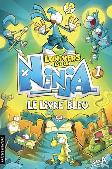 L'univers est un ninja 01 Livre bleu
