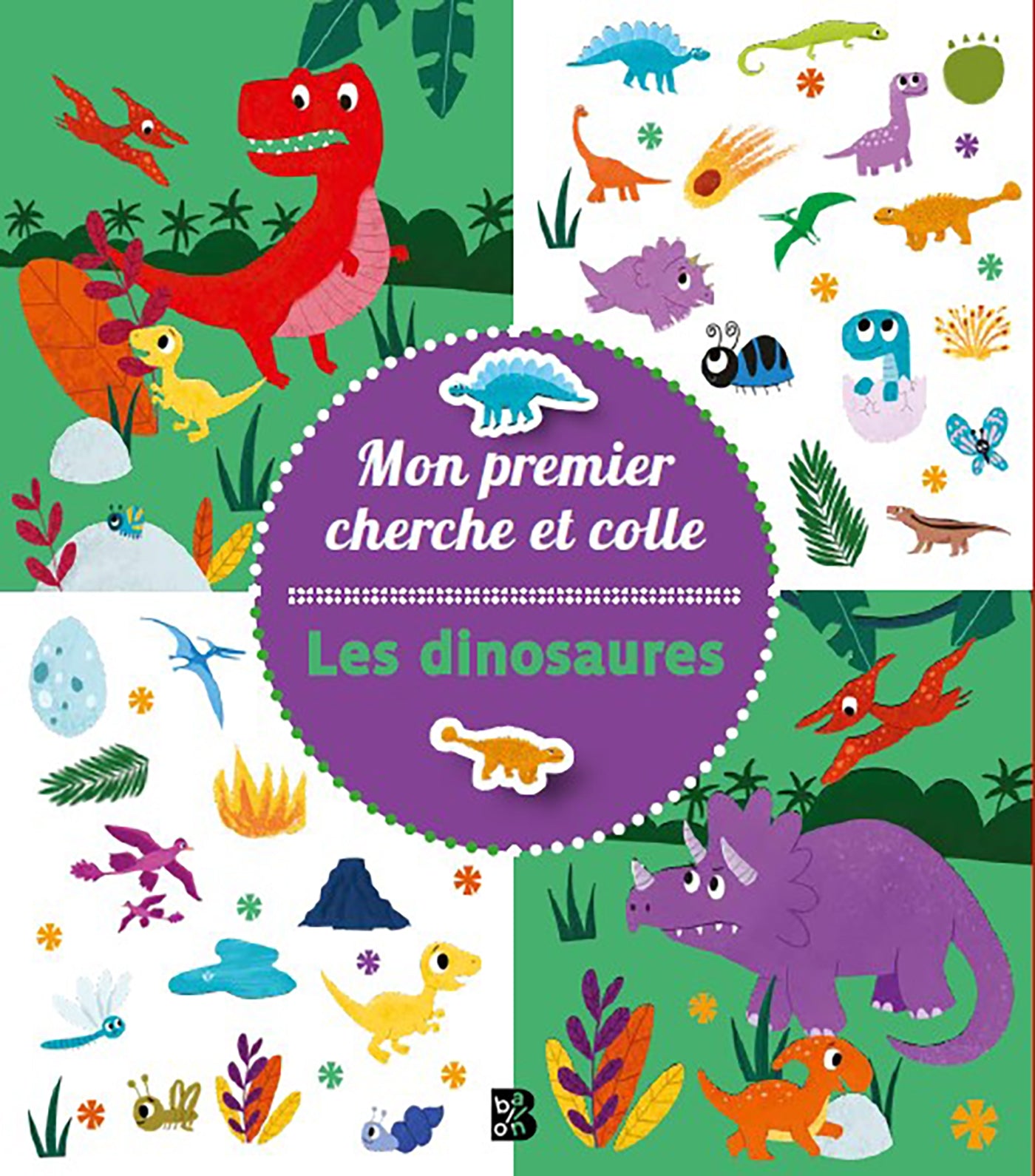 Les dinosaures Mon premier cherche et colle