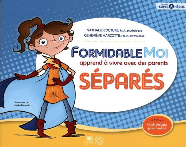 Formidable Moi apprend à vivre ... parents séparés