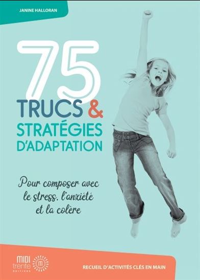 75 trucs pour composer avec le stress et l'anxiété