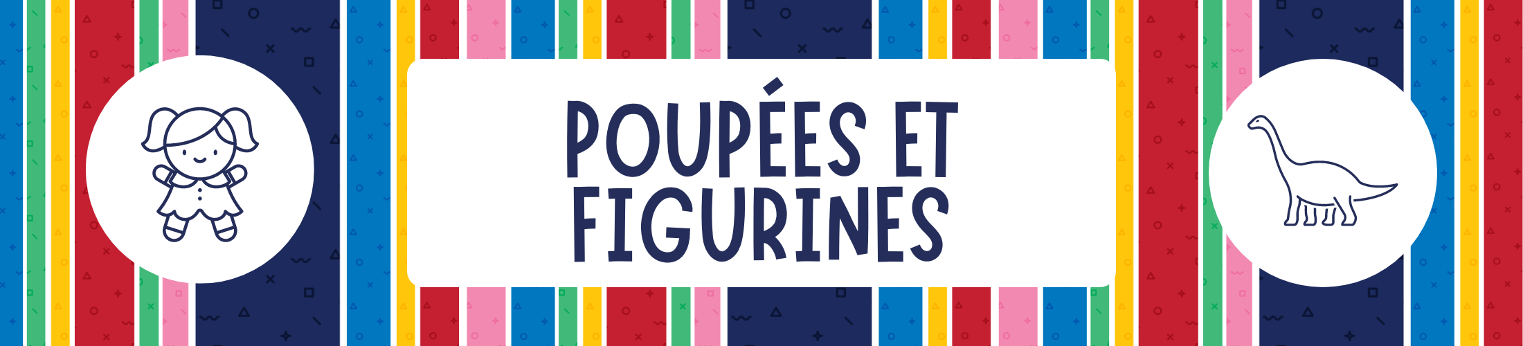 Poupées et figurines