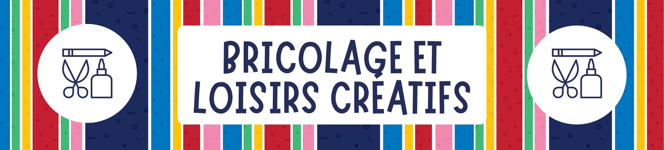 Bricolage et loisirs créatifs