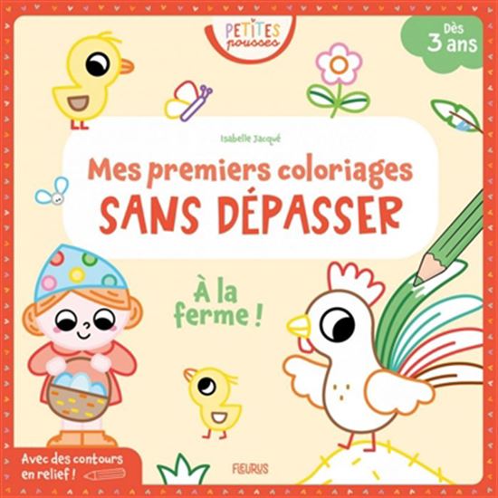 À la ferme ! Mes premiers coloriages sans dépasser