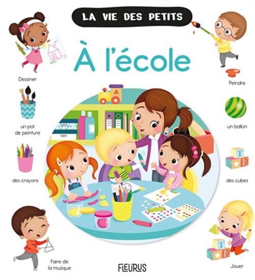 À l'école La vie des petits