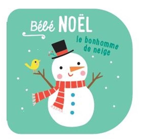 Bébé Noël Le bonhomme de neige