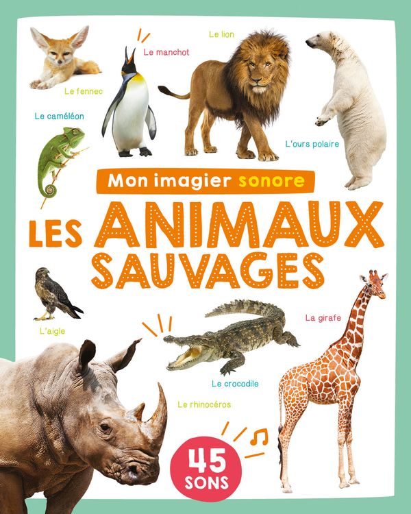 Les animaux sauvages Mon imagier sonore