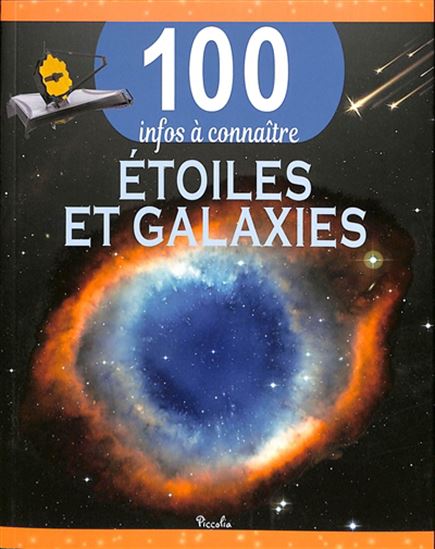 Étoiles et galaxies 100 infos à connaitre