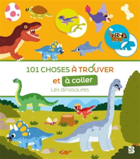 Les dinosaures 101 choses à trouver et à coller