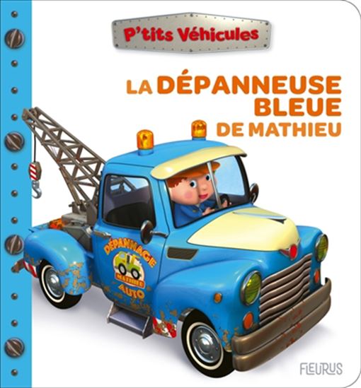 P'tit Véhicules La Dépanneuse bleue de Mathieu NE