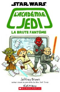 Star Wars L'académie Jedi 03 La brute fantome