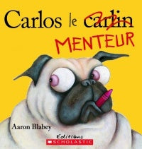 Carlos le carlin menteur