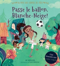 Passe le ballon, Blanche-Neige