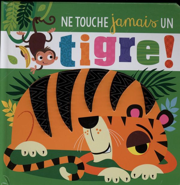 Ne touche jamais un tigre